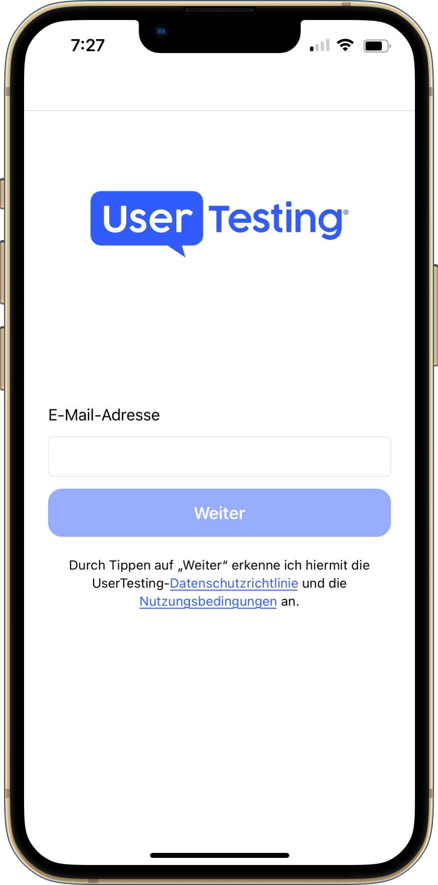 Der Anmeldebildschirm von UserTesting mobile. Es gibt ein Feld zur Eingabe Ihrer E-Mail-Adresse und eine Schaltfläche Weiter, um zum nächsten Bildschirm zu gelangen. Die Schaltfläche Weiter ist deaktiviert, um anzuzeigen, dass die E-Mail-Adresse erforderlich ist.