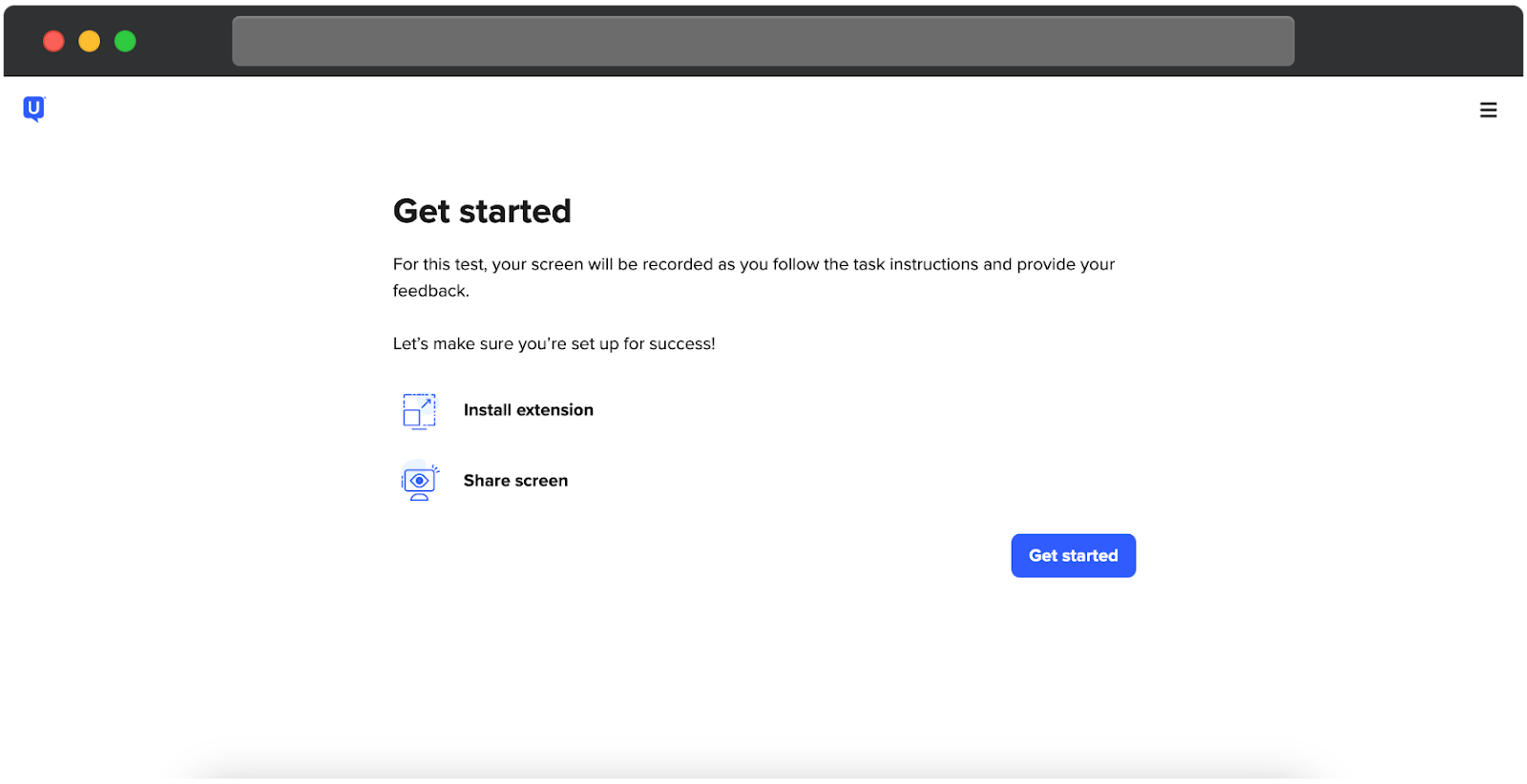 A UserTesting setup screen for a Task based test. The page is titled Get started and explains that the participant's screen will be recorded while they follow task instructions and provide feedback. Two setup steps are listed: Install extension and Share screen, each with an icon. A blue Get started button is displayed on the right side. 