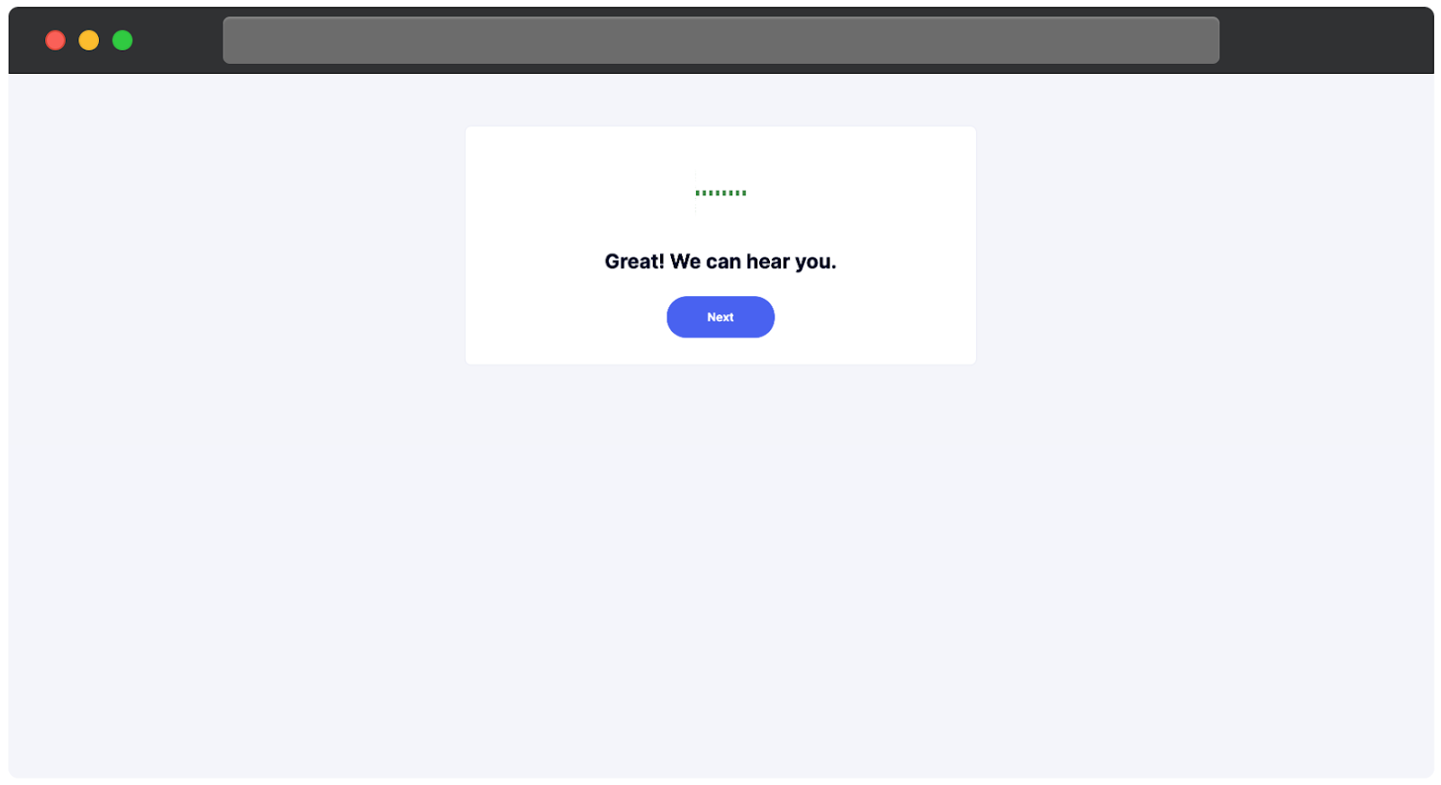 Microphone test confirmation screen showing a success message that audio is working, with a Next button to continue.