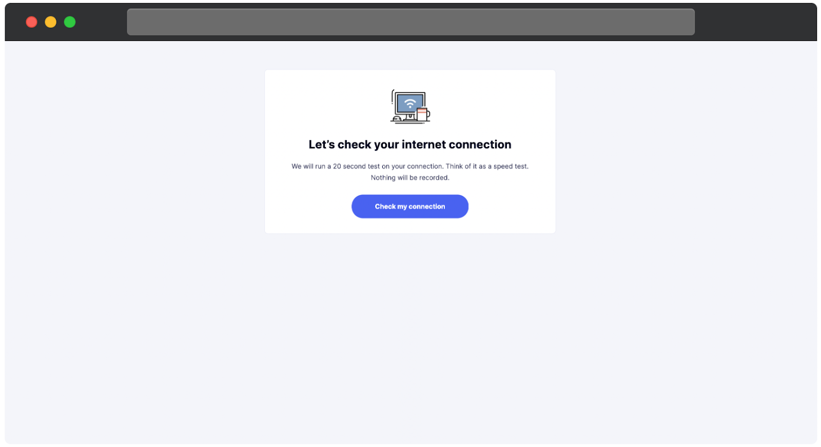Internet connection check screen explaining that a short test will run to assess connection speed, with a Check my connection button.