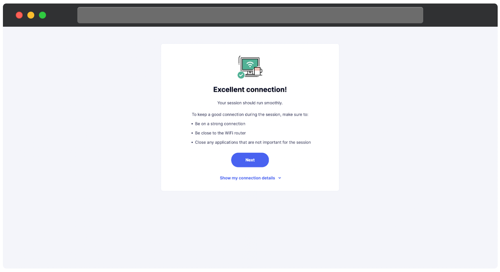 Internet connection test result screen showing a success message that the connection is excellent, with tips for maintaining a strong connection and a Next button.