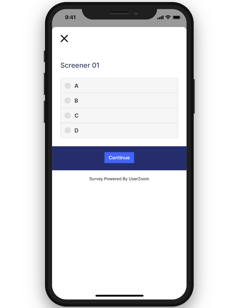Mobile screen showing a survey question titled Screener 01 with four multiple-choice options labeled A, B, C, and D. Below the choices is a blue Continue button, and at the bottom it says Survey Powered By UserZoom. A close (X) icon is located at the top left.