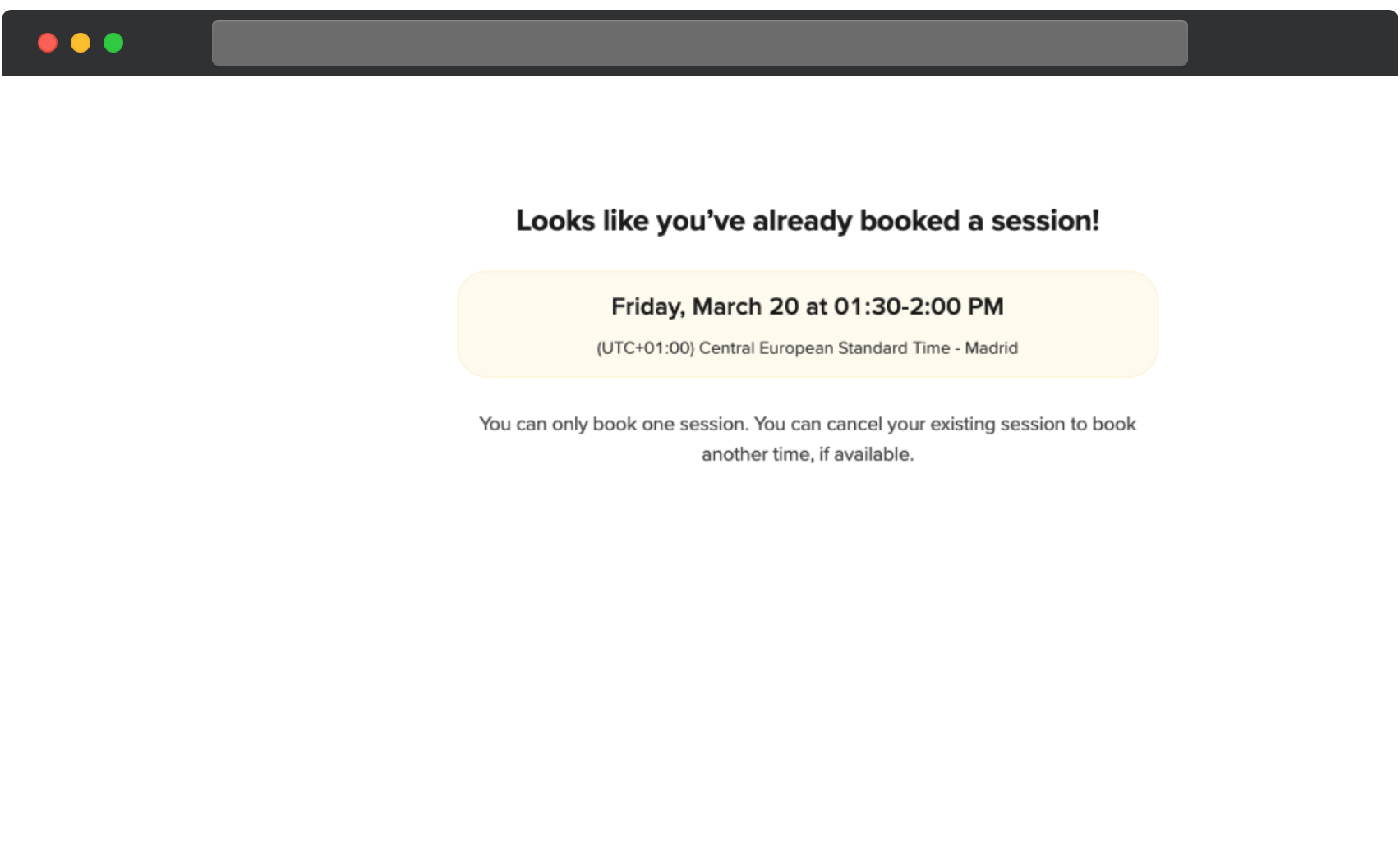 UserTesting message indicating that a session has already been booked. It shows the time and date of the existing scheduled session. The message explains that only one session can be booked at a time and suggests canceling the current session to choose another time.