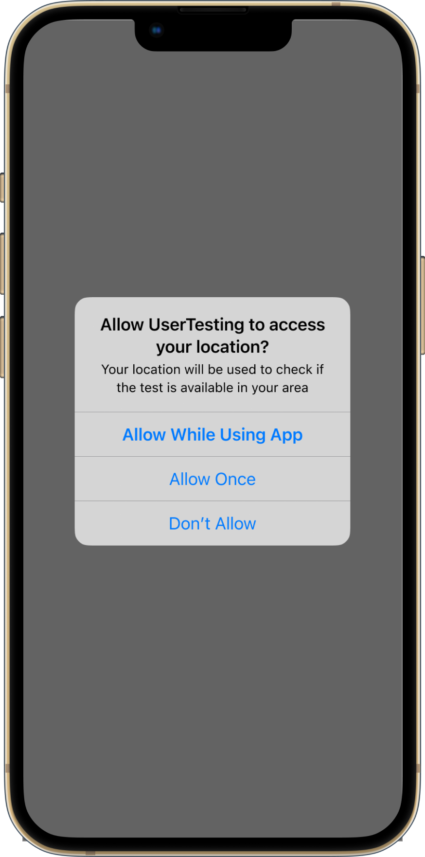 Invite système demandant au participant d’autoriser UserTesting à accéder à son emplacement pendant l’utilisation de l’application